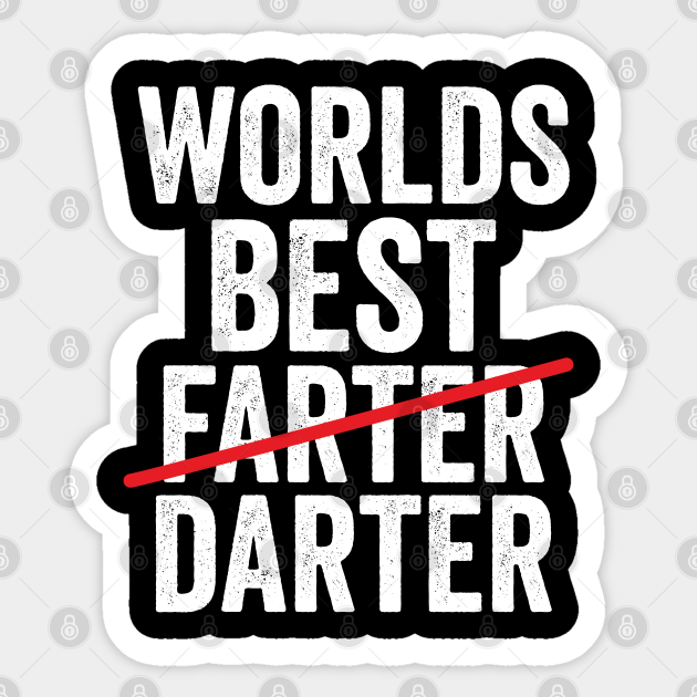 World best dart player darts funny farting saying Dart Sticker